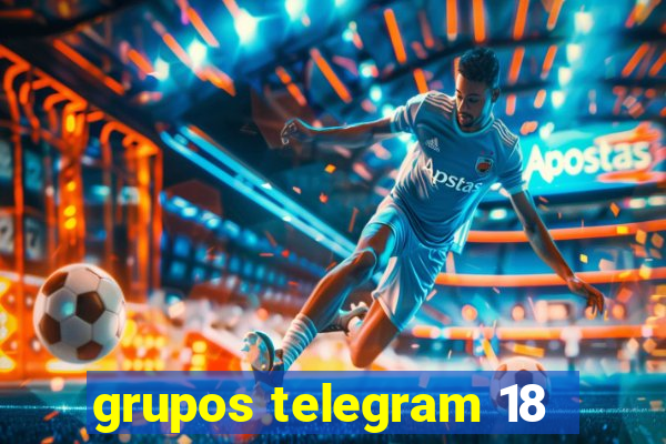 grupos telegram 18